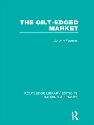 cover image of The Gilt-Edged Market (RLE Banking & Finance)